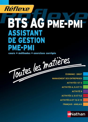BTS AG PME-PMI, assistant de gestion PME-PMI : cours, méthodes, exercices corrigés et des sujets d'examen corrigés en ligne : toutes les matières