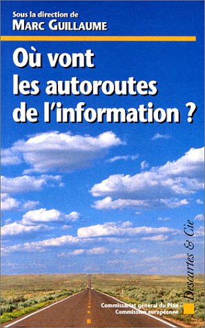 Où vont les autoroutes de l'information ?