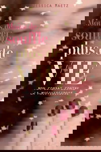 Moins de souffle, plus de vie: Mon combat contre la mucoviscidose