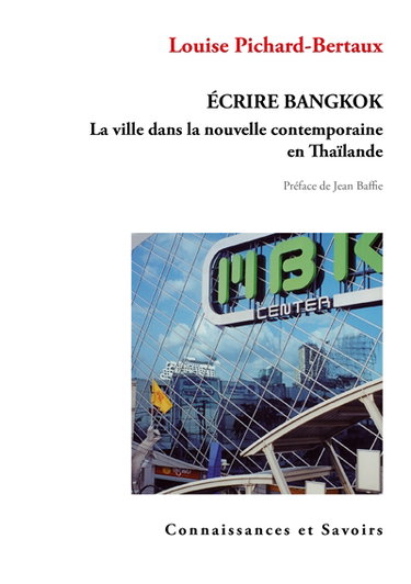 Ecrire Bangkok : la ville dans la nouvelle contemporaine en Thaïlande