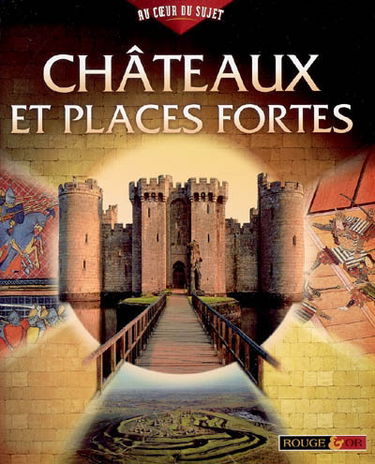 Châteaux et places fortes