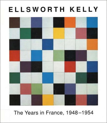 Ellsworth Kelly: The Years in France 1948-1954