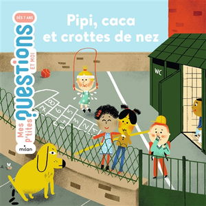 Pipi, caca et crottes de nez