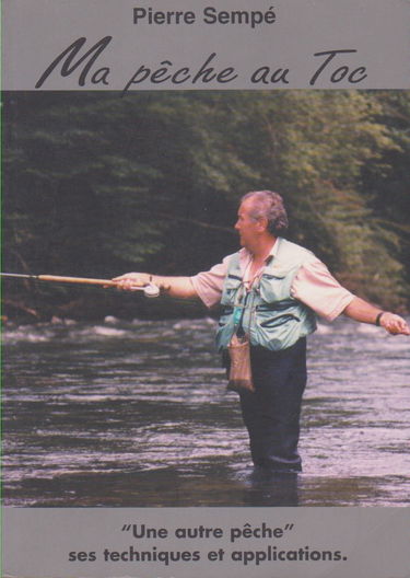 Ma pêche au toc : Une autre pêche, ses techniques et applications