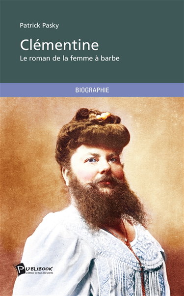 Couverture de Clémentine : le roman de la femme à barbe