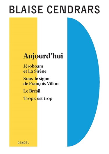 Couverture de Tout autour d'aujourd'hui. Vol. 11. Aujourd'hui. Jéroboam et la sirène. Sous le signe de François Villon