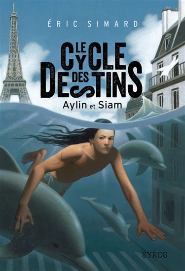 Le cycle des destins. Vol. 1. Aylin et Siam