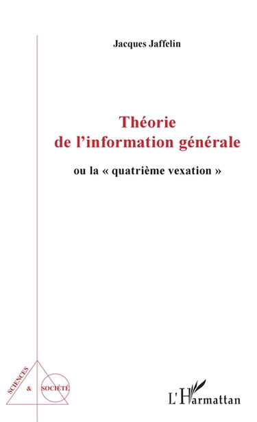 Théorie de l'information générale ou La quatrième vexation
