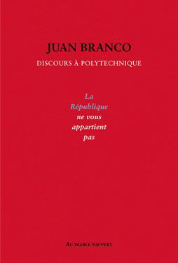 La République ne vous appartient pas : discours à Polytechnique