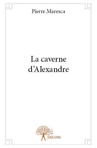 La caverne d’alexandre