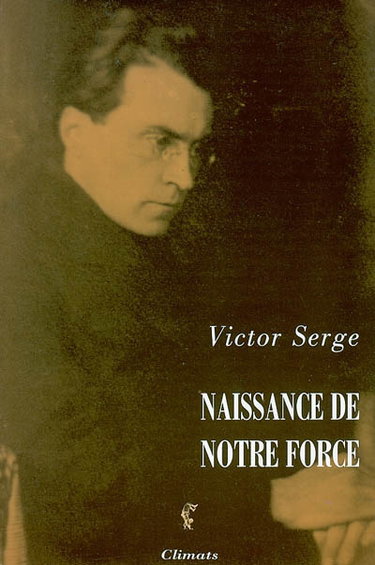 Couverture de Naissance de notre force par Victor Serge