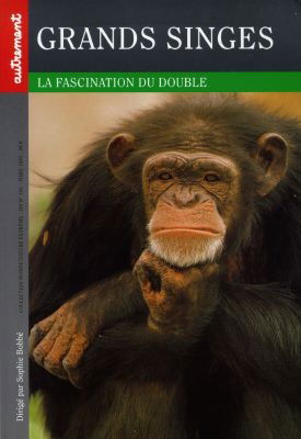 Grands singes : la fascination du double