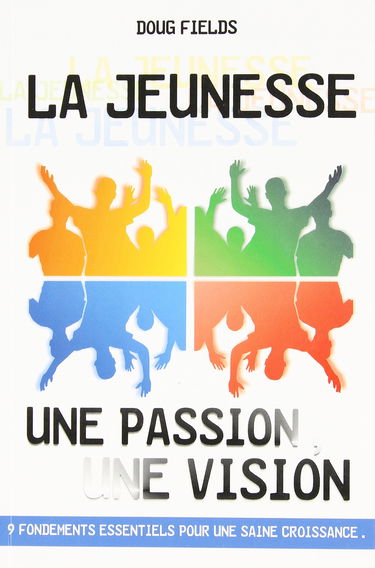 La jeunesse, une passion une vision