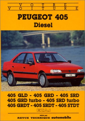 Votre Peugeot 405 diesel : GLD, GRD, SRD, GRD turbo, SRD turbo, GRDT...