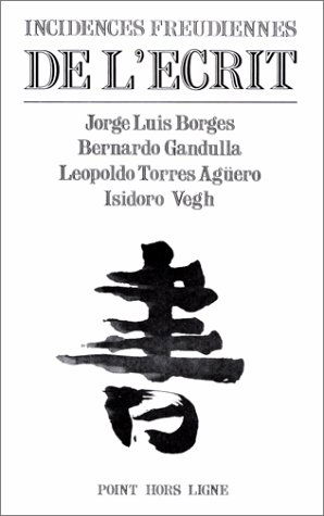 Incidences freudiennes. Vol. 1. De l'écrit : quatre conférences