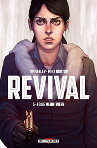 Revival. Vol. 5. Folie meurtrière