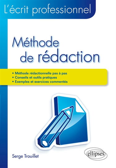 L'écrit professionnel : méthode de rédaction : comment rédiger avec pertinence un écrit professionnel