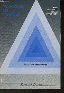 Techniques du français. Vol. 2. Langages littéraires