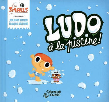 Les Smalls. Vol. 1. Ludo à la piscine !