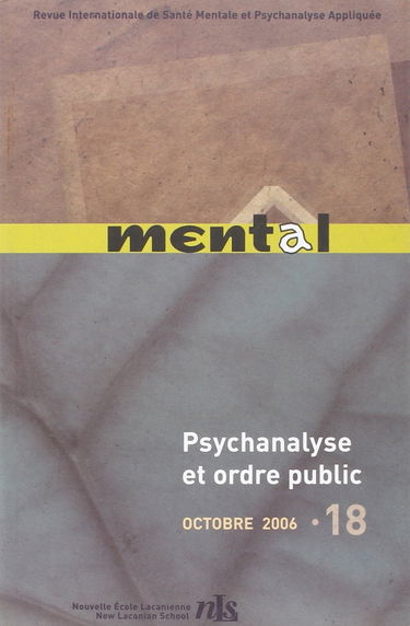 Mental : revue internationale de psychanalyse, n° 18. Psychanalyse et ordre public