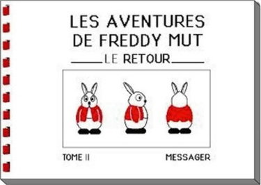 Les aventures de Freddy Mut. Vol. 2. Le retour