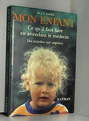 La Santé de mon enfant : que faire en attendant le médecin