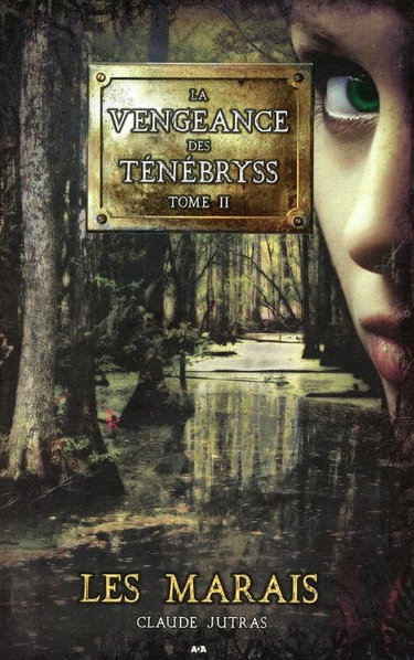 Couverture de La vengeance des Ténébryss - Tome 2 : Les marais