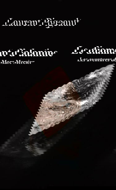 LE DIAMANT D'ALANINE: Les aventures de Marc Mercier