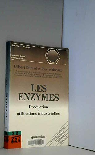 Les Enzymes : Productions et utilisations industrielles