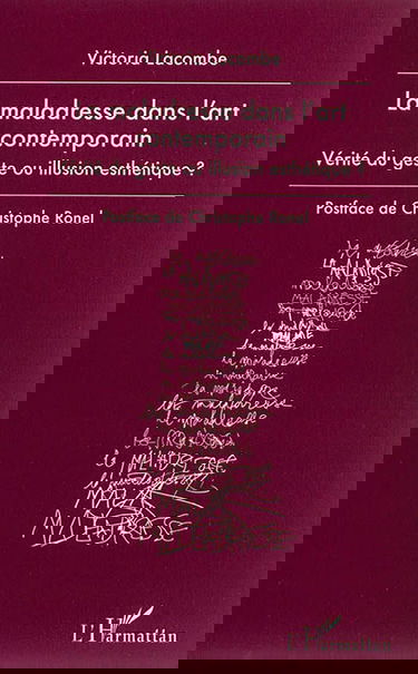La maladresse dans l'art contemporain : vérité du geste ou illusion esthétique ?