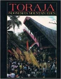 Couverture de TORAJA: INDONESIA'S MOUNTAIN EDEN.