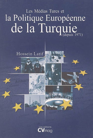 Les médias turcs et la politique européenne de la Turquie depuis 1971