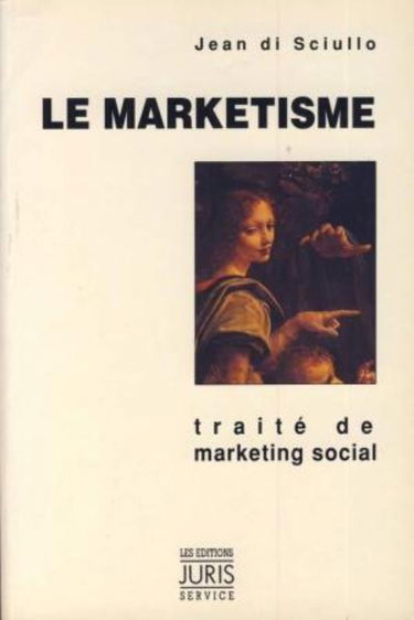 Le Marketisme : traité de marketing social