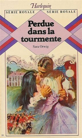 Perdue dans la tourmente : Collection : Harlequin série royale n° 55