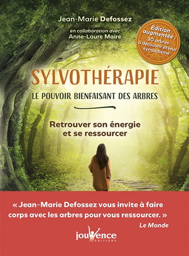 Sylvothérapie : le pouvoir bienfaisant des arbres : retrouver son énergie et se ressourcer