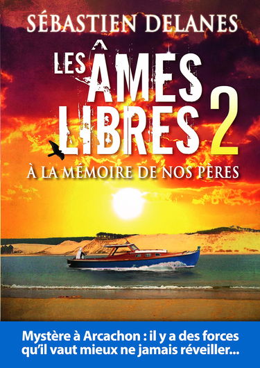 Les âmes libres T2 - A la mémoire de nos pères
