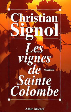 Les vignes de Sainte-Colombe. Vol. 1
