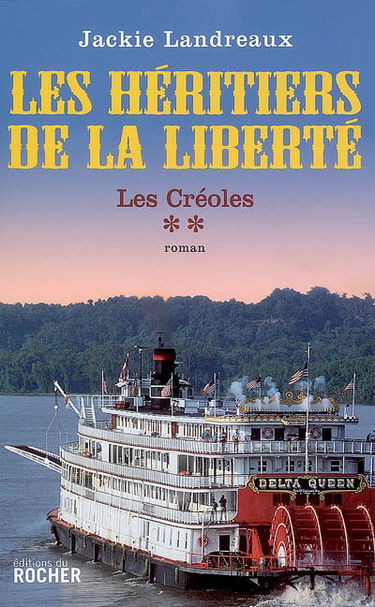 Les Créoles. Vol. 2. Les héritiers de la liberté