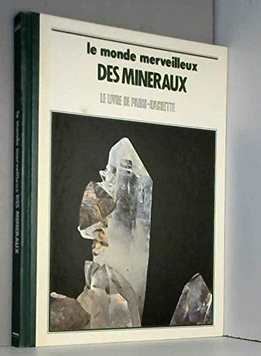 Le Monde merveilleux des minéraux