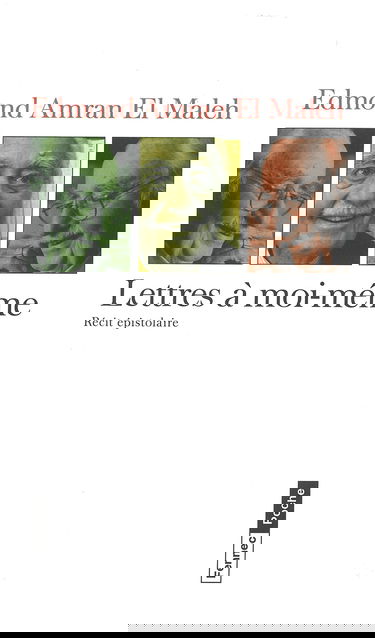 Lettres à moi-même: Récit épistolaire