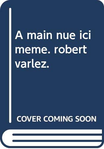 A main nue ici meme. robert varlez.