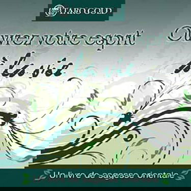 Ouvrez votre esprit à la vie