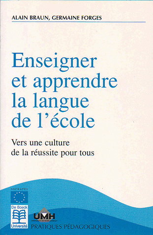 Enseigner et apprendre la langue de l'école : vers une culture de la réussite pour tous