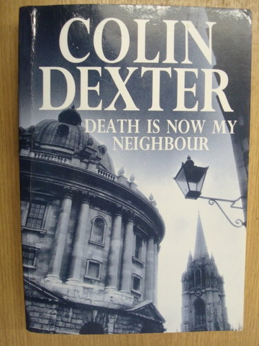 Couverture de Death Is Now My Neighbor par Colin Dexter