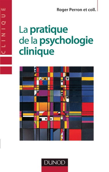 Couverture de La pratique de la psychologie clinique par Roger Perron