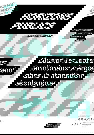 Quand les acteurs territoriaux s'engagent dans la transition écologique: Horizons publics hors-série automne 2020