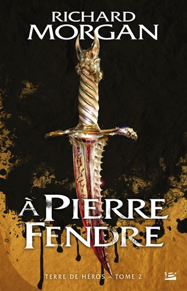 Terre de héros. Vol. 2. A pierre fendre