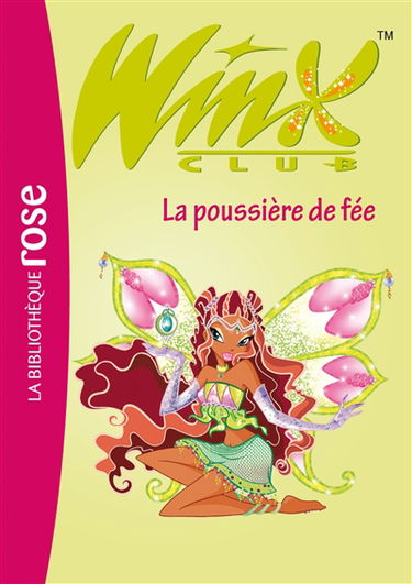 Winx Club. Vol. 19. La poussière de fée