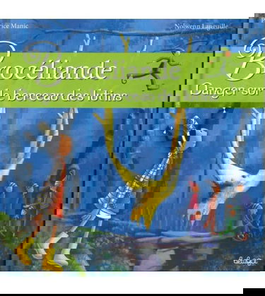 Broceliande Danger Sur le Berceau des Lutins