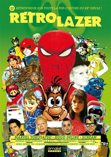 Couverture de Rétro lazer : rétroviseur sur toute la pop-culture du XXe siècle !, n° 12. Marvel Tokusatsu, Hugo Délire, Scream